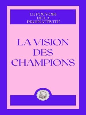 cover image of LA VISION DES CHAMPIONS